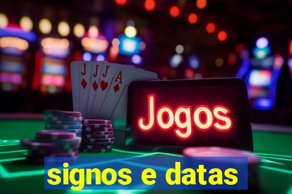 signos e datas